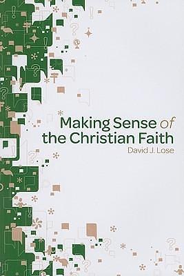 Making Sense of the Christian Faith Participant Book by David J. Lose, David J. Lose