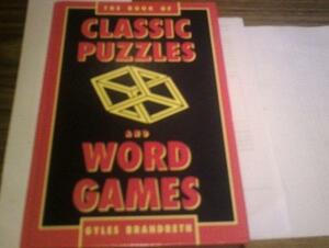 The Book of Classic Puzzles and Word Games by Gyles Daubeney Brandreth