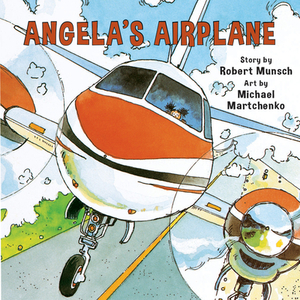 Angela's Airplane by Robert Munsch