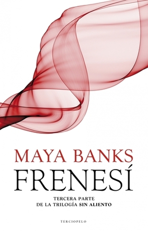 Frenesí by Yuliss M. Priego, Maya Banks