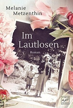 Im Lautlosen by Melanie Metzenthin