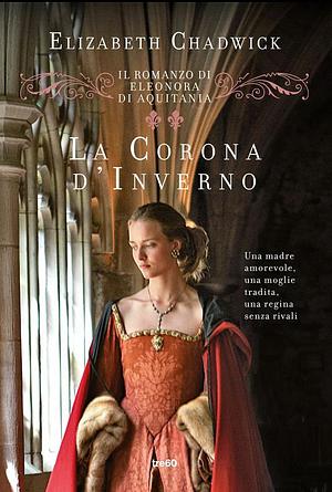 La corona d'inverno by Elizabeth Chadwick