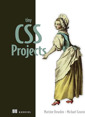 Tiny CSS Projects by Martine Dowden, Michael Gearon