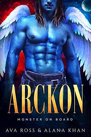 Arckon by Alana Khan, Ava Ross