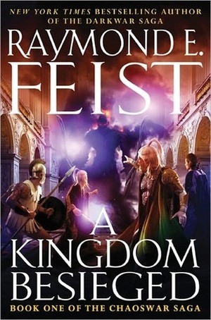 A Kingdom Besieged by Raymond E. Feist
