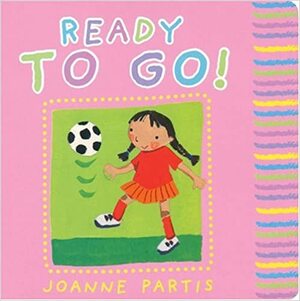 Ready to Go! by Joanne Partis