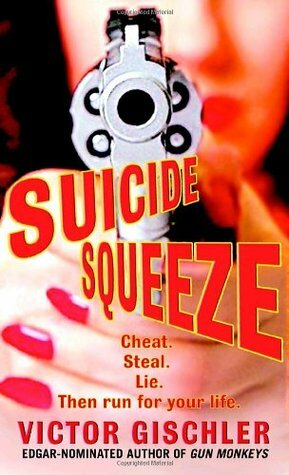 Suicide Squeeze by Victor Gischler