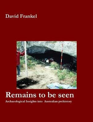 Remains to Be Seen by David Frankel