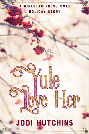 Yule Love Her by Jodi Hutchins