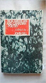 New American and Canadian Poetry by John Gill