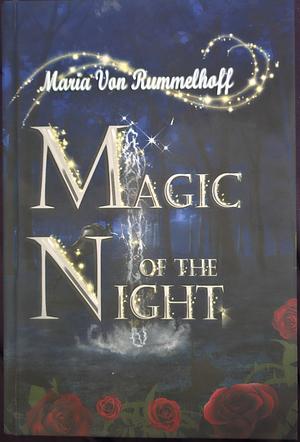 Magic of the night  by Maria Von Rummelhoff