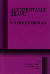 Accidentally Brave by Maddie Corman