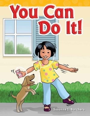 You Can Do It! by Suzanne I. Barchers