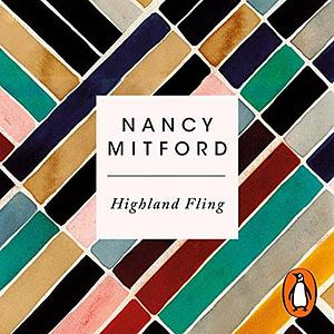 Highland Fling by Nancy Mitford