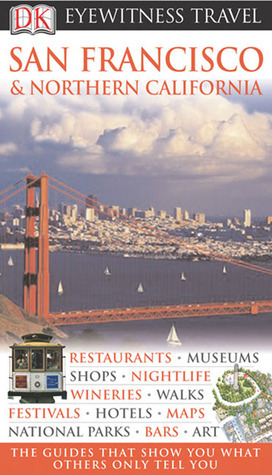 San Francisco & Northern California by Irene Hoare, Annelise Sorensen, Jo Bourne, Barry Parr, Jeffrey Kennedy