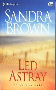 Led Astray - Pelabuhan Hati by Sandra Brown