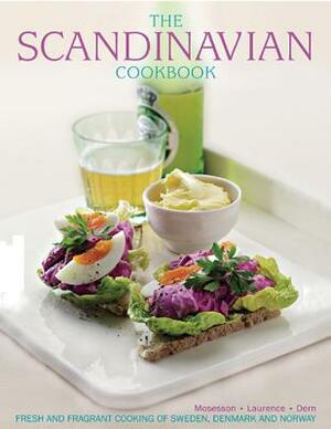 The Scandinavian Cookbook: Fresh and Fragrant Cooking of Sweden, Denmark and Norway by Judith H. Dern, Anna Mosesson, Janet Laurence