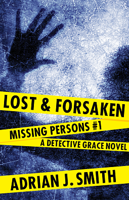 Lost and Forsaken by Adrian J. Smith
