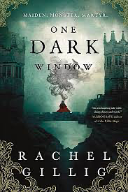 One Dark Window by Rachel Gillig