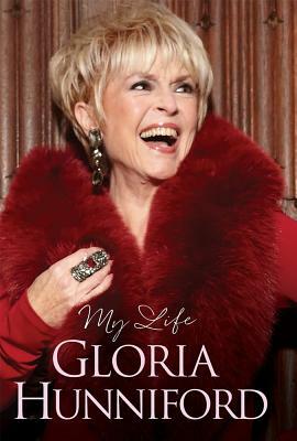 My Life: My Autobiography by Gloria Hunniford