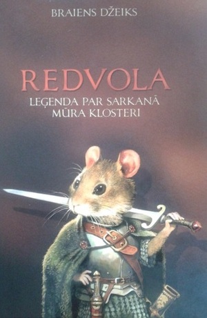 Redvola: Leģenda par sarkanā mūra klosteri by Iveta Rancāne, Brian Jacques