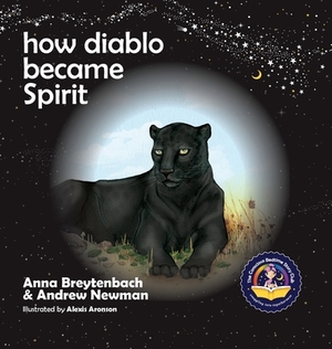 How Diablo Became Spirit: How To Connect With Animals And Respect All Beings by Andrew Sam Newman