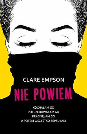 Nie powiem by Clare Empson