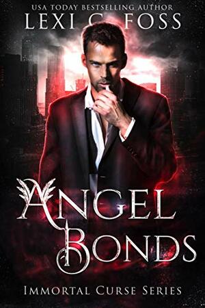 Angel Bonds by Lexi C. Foss