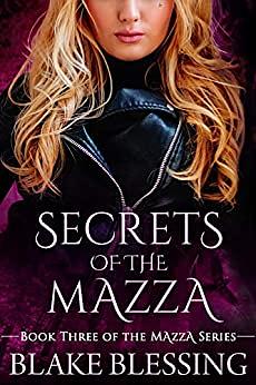 Secrets of the Mazza by Blake Blessing