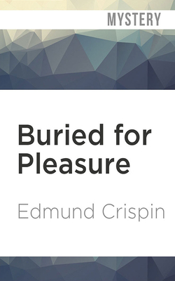 Buried for Pleasure by Edmund Crispin