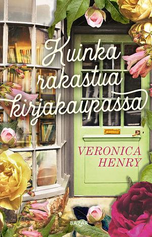 Kuinka rakastua kirjakaupassa by Veronica Henry