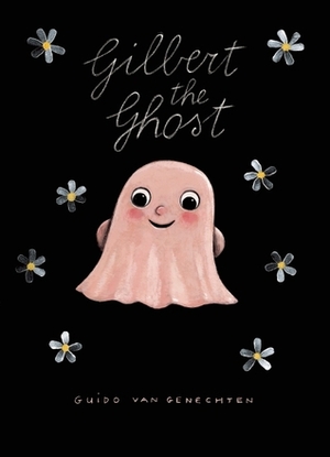 Gilbert the Ghost by Guido Van Genechten