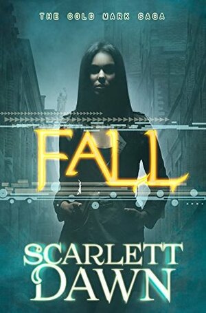 Fall by Scarlett Dawn