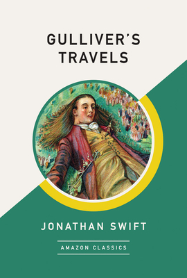 Gulliver's Travels (Amazonclassics Edition) by Jonathan Swift