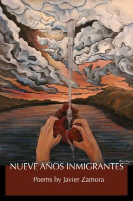 Nueve Años Inmigrantes: Nine Immigrant Years by Javier Zamora