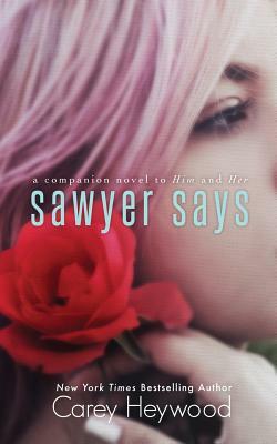 Sawyer Says by Carey Heywood