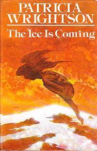 The Ice is Coming by Patricia Wrightson