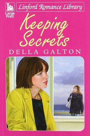 Keeping Secrets by Della Galton
