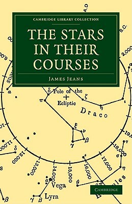 The Stars in Their Courses by James Jeans