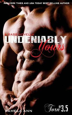 Undeniably Yours by Pamela Ann