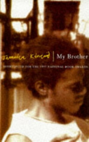 My Brother by Jamaica Kincaid