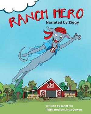 Ranch Hero by Janet Fix