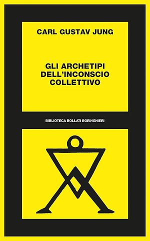 Gli archetipi dell'inconscio collettivo by C.G. Jung