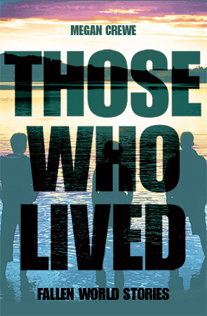 Those Who Lived by Megan Crewe