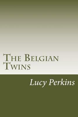 The Belgian Twins by Lucy Fitch Perkins