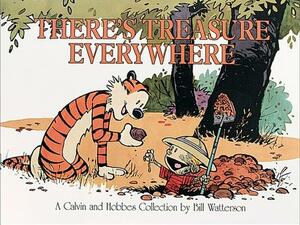 There's Treasure Everywhere: A Calvin and Hobbes Collection by Bill Watterson