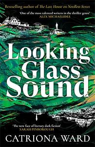 Looking Glass Sound by Catriona Ward