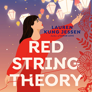 Red String Theory  by Lauren Kung Jessen