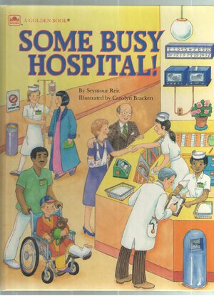 Some Busy Hospital! by Seymour Reit