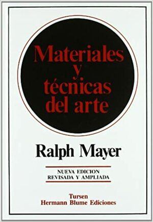 Materiales y técnicas del arte by Ralph Mayer